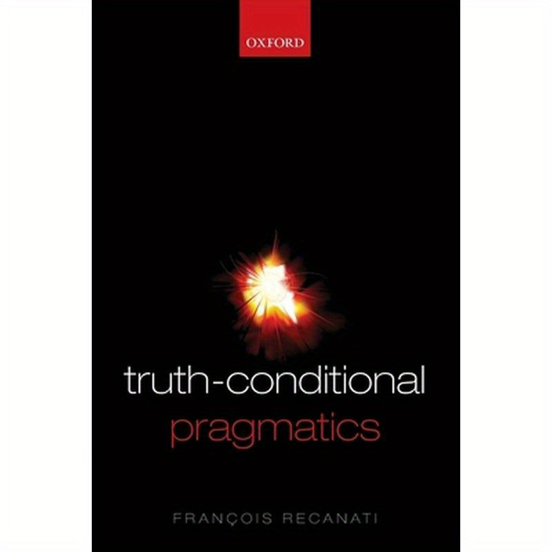 Truth-Conditional Pragmatics