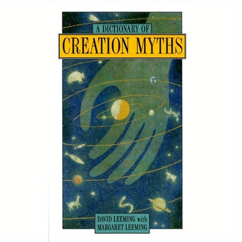 A Dictionary of Creation Myths