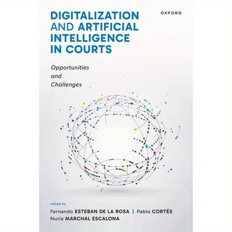 Digitalization and Artificial Intelligence in Courts: Opportunities and Challenges