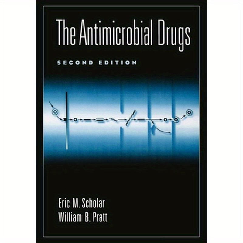 The Antimicrobial Drugs, 2nd Edition