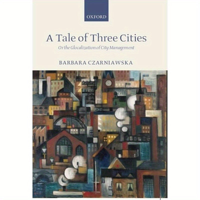 A Tale of Three Cities: Or the Glocalization of City Management