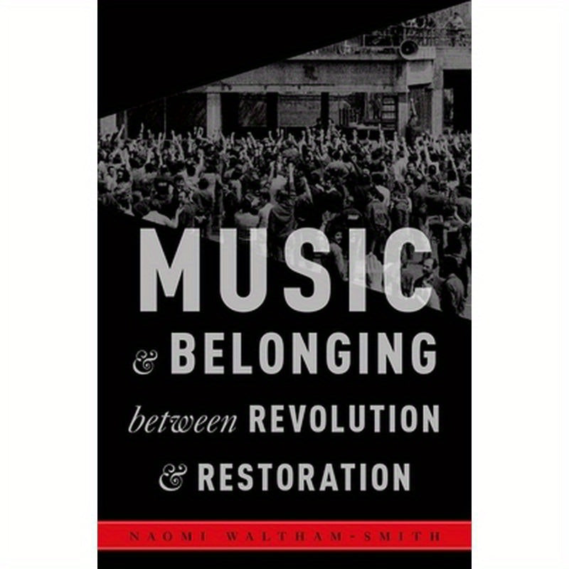 Music and Belonging Between Revolution and Restoration