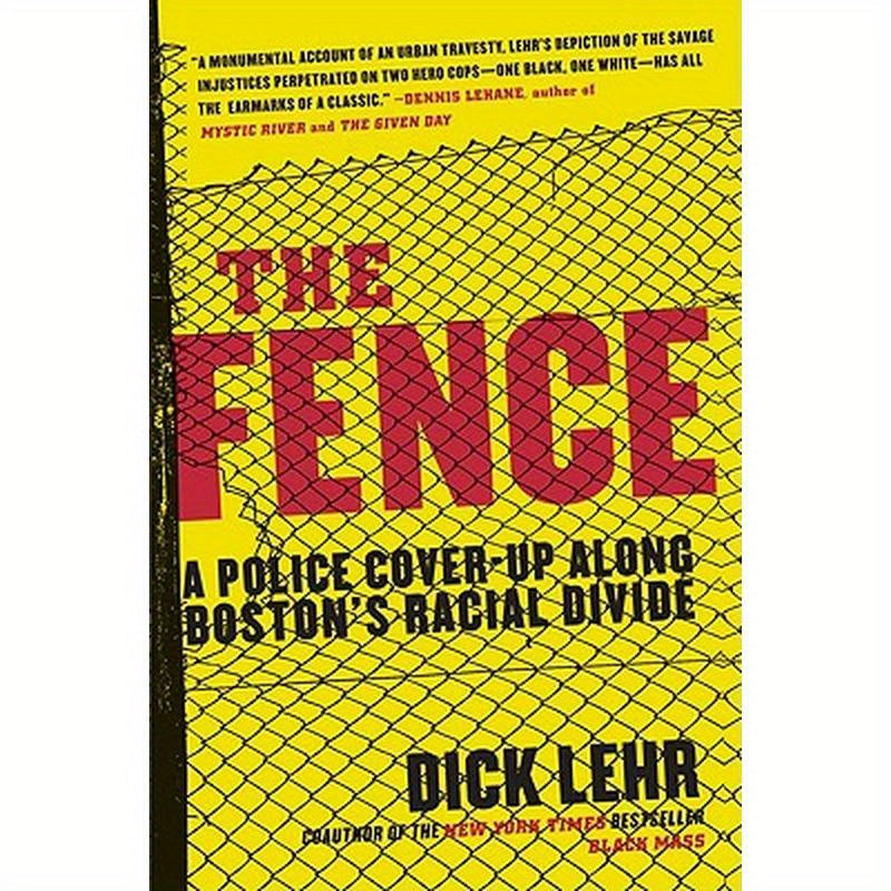 The Fence: A Police Cover-Up Along Boston's Racial Divide