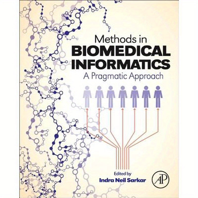 Methods in Biomedical Informatics: A Pragmatic Approach