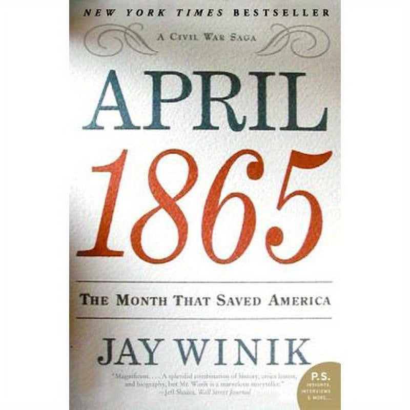April 1865: The Month That Saved America