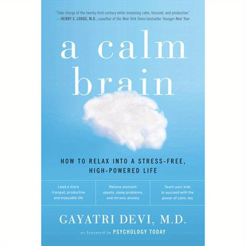 A Calm Brain: How to Relax into a Stress-Free, High-Powered Life