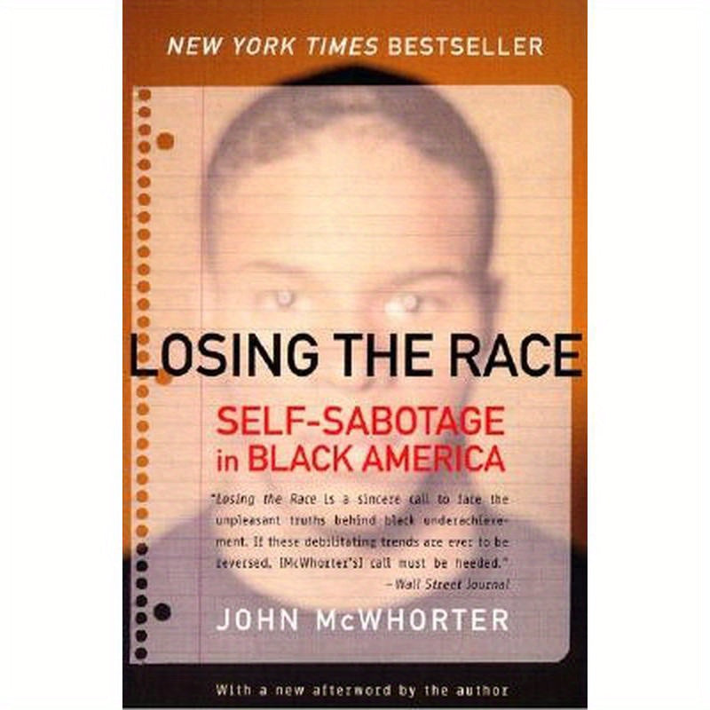 Losing the Race: Self-Sabotage in Black America