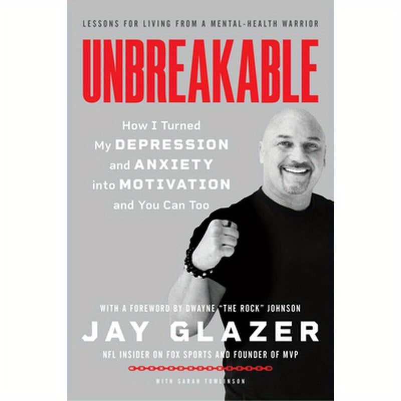Unbreakable: How I Turned My Depression and Anxiety Into Motivation and You Can Too
