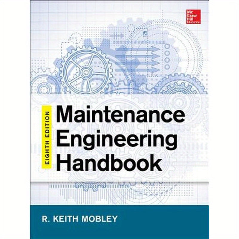 Maintenance Engineering Handbook, Eighth Edition