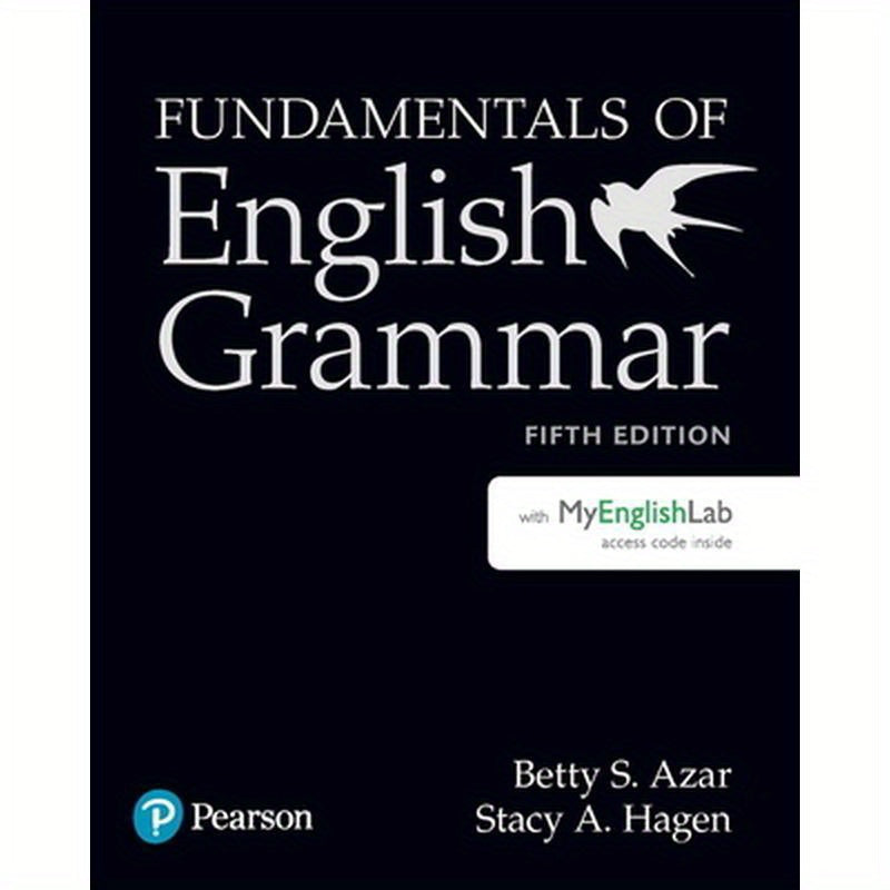 Fundamentals of English Grammar Student Book with Mylab English, 5e