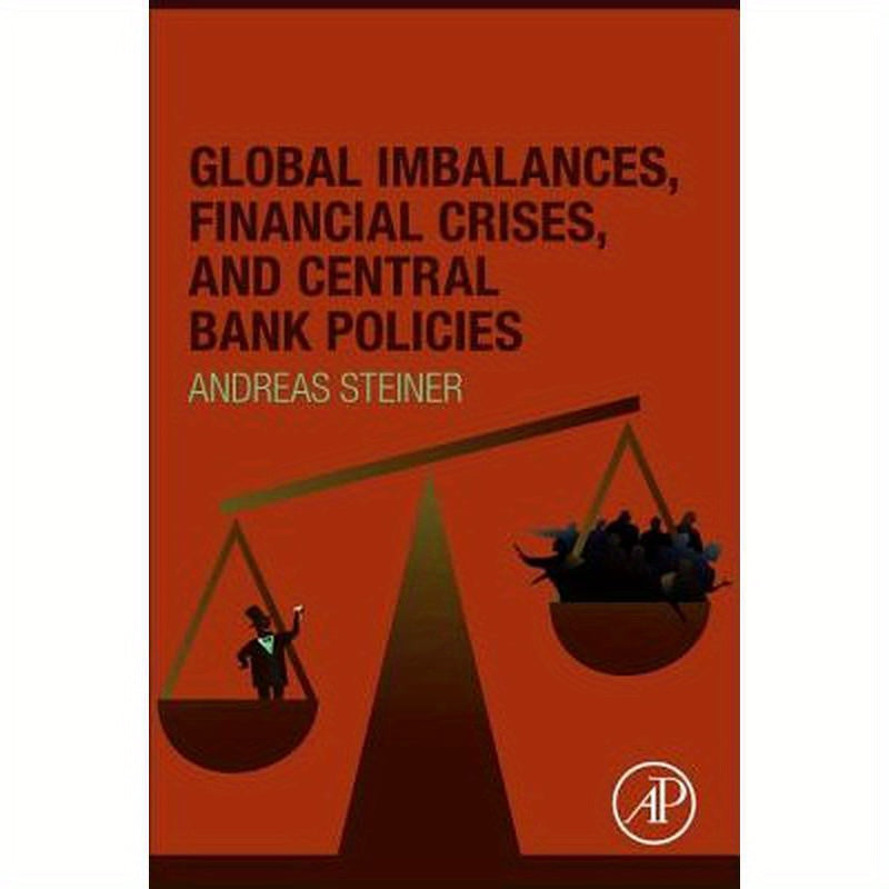 Global Imbalances, Financial Crises, and Central Bank Policies
