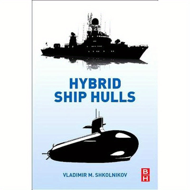 Hybrid Ship Hulls: Engineering Design Rationales