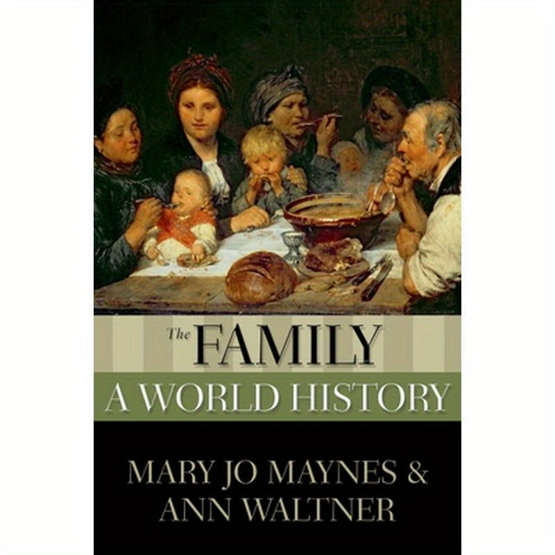 The Family: A World History