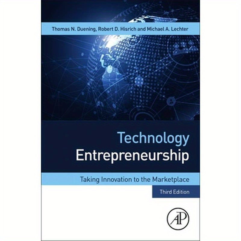 Technology Entrepreneurship: Taking Innovation to the Marketplace