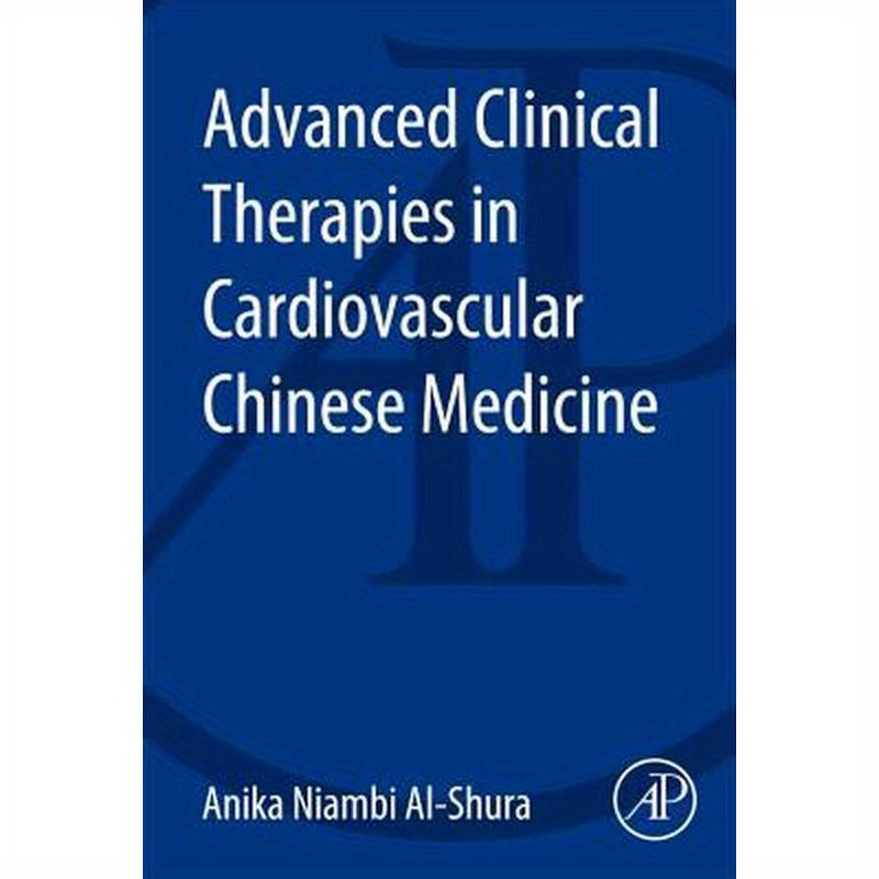 Advanced Clinical Therapies in Cardiovascular Chinese Medicine