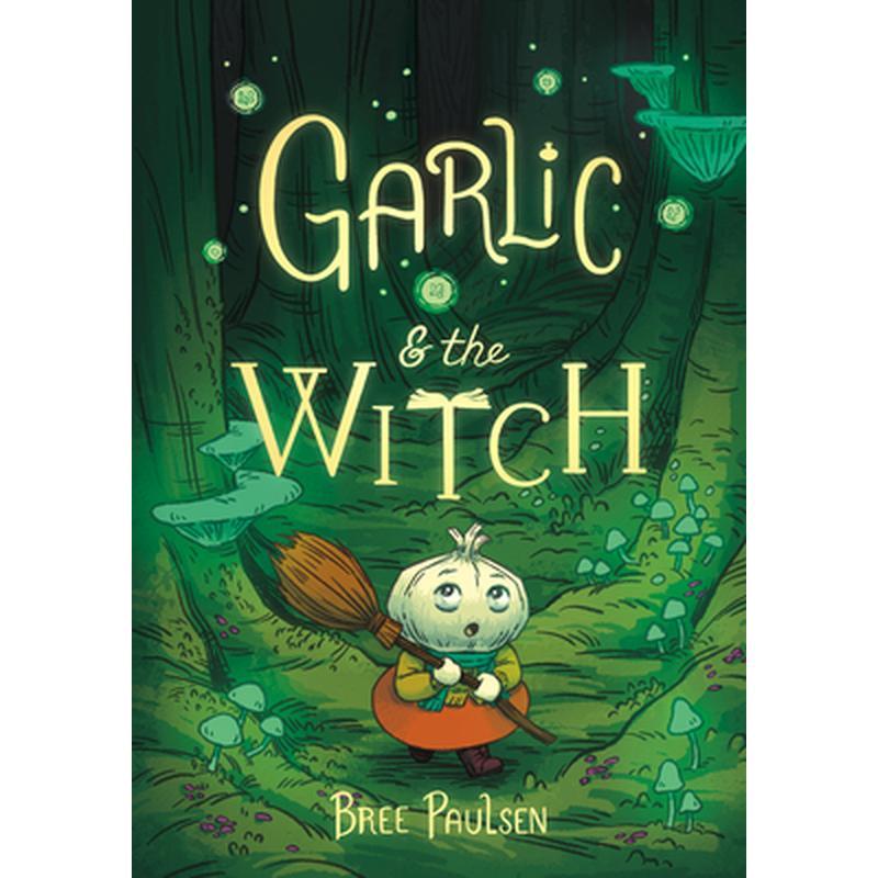 Garlic and the Witch: A Graphic Novel
