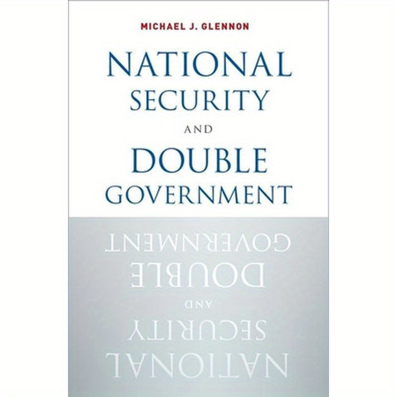 National Security and Double Government