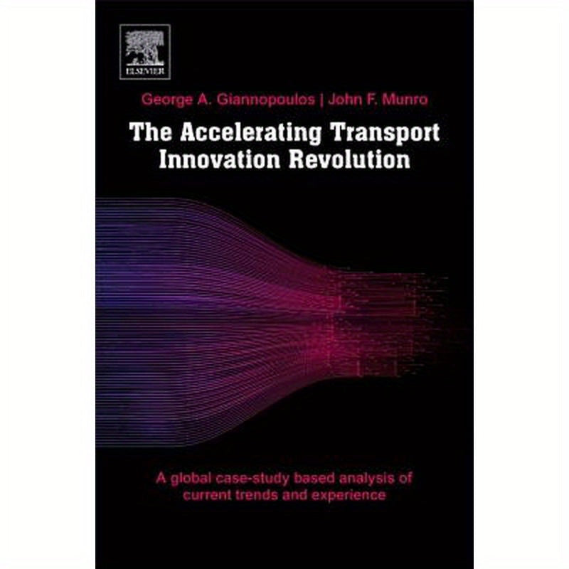 The Accelerating Transport Innovation Revolution: A Global, Case Study-Based Assessment of Current Experience, Cross-Sectorial Effects, and Socioecono