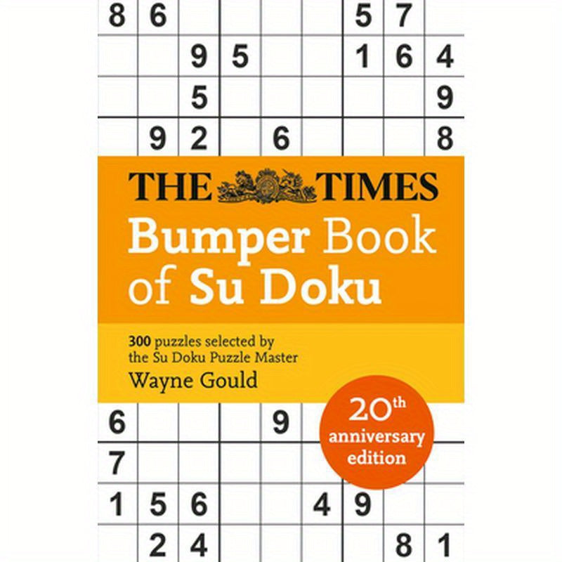 The Times Bumper Book of Su Doku: 20th Anniversary Edition, 300 Puzzles Selected by Puzzle Master Wayne Gould