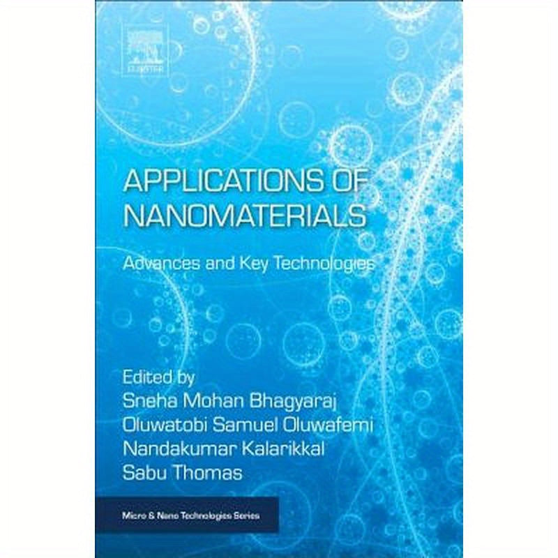 Applications of Nanomaterials: Advances and Key Technologies