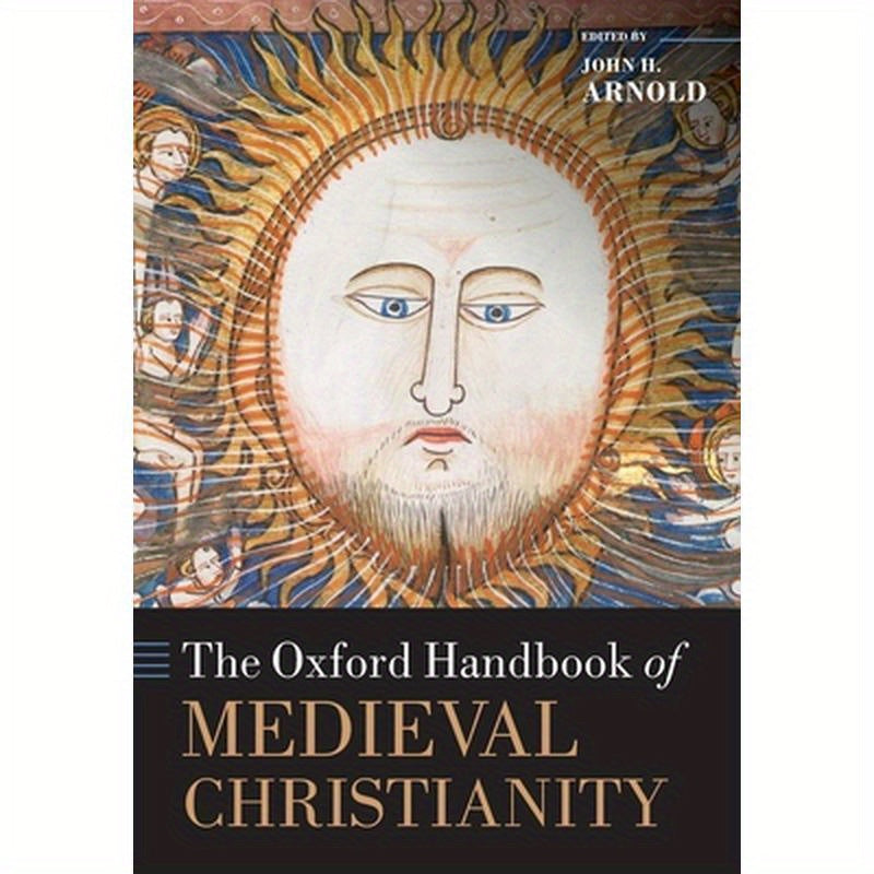 The Oxford Handbook of Medieval Christianity