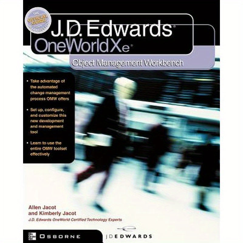 J.D.Edwards Oneworld Xe: Using Object Management Workbench