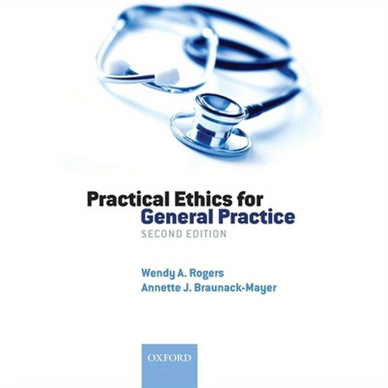Practical Ethics for General Practice (Revised)