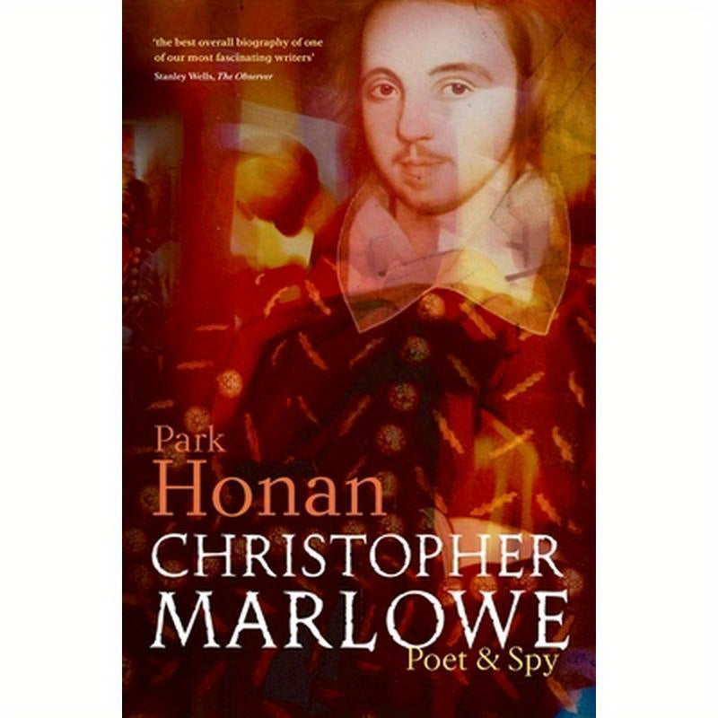 Christopher Marlowe: Poet & Spy