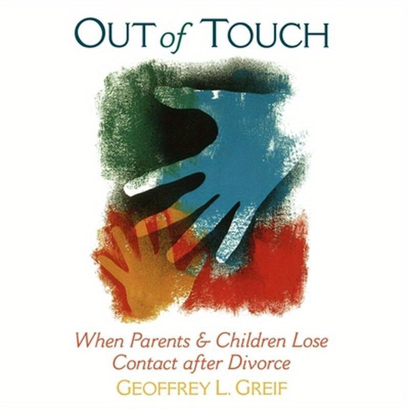Out of Touch: When Parents & Children Lose Contact After Divorce