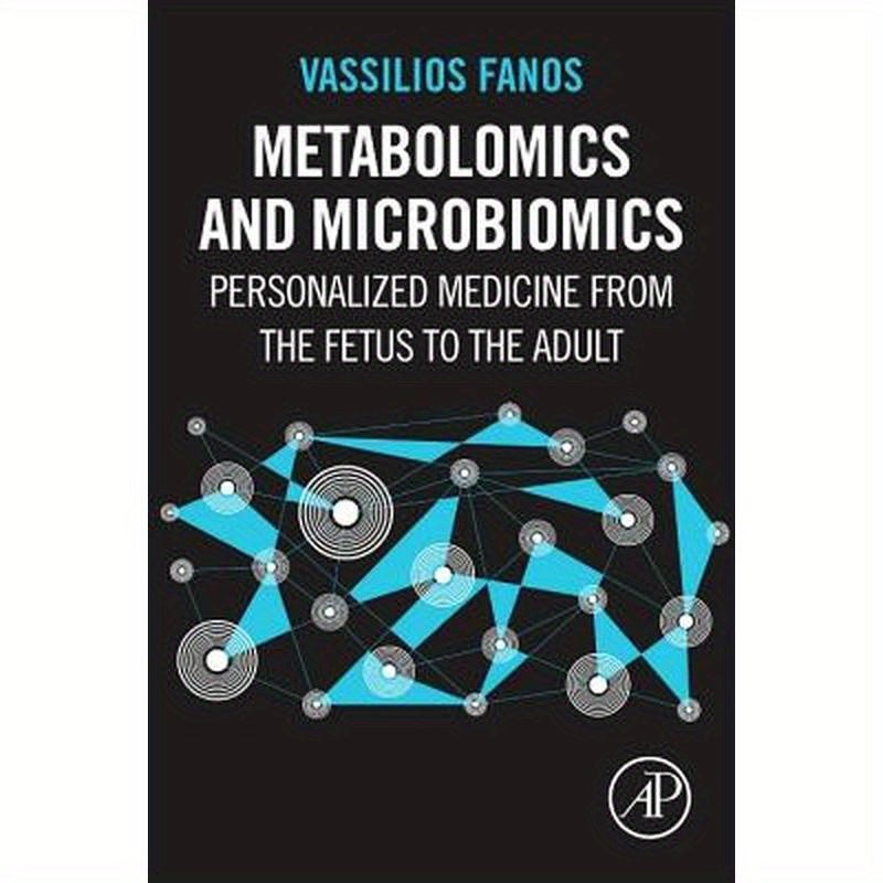 Metabolomics and Microbiomics: Personalized Medicine from the Fetus to the Adult