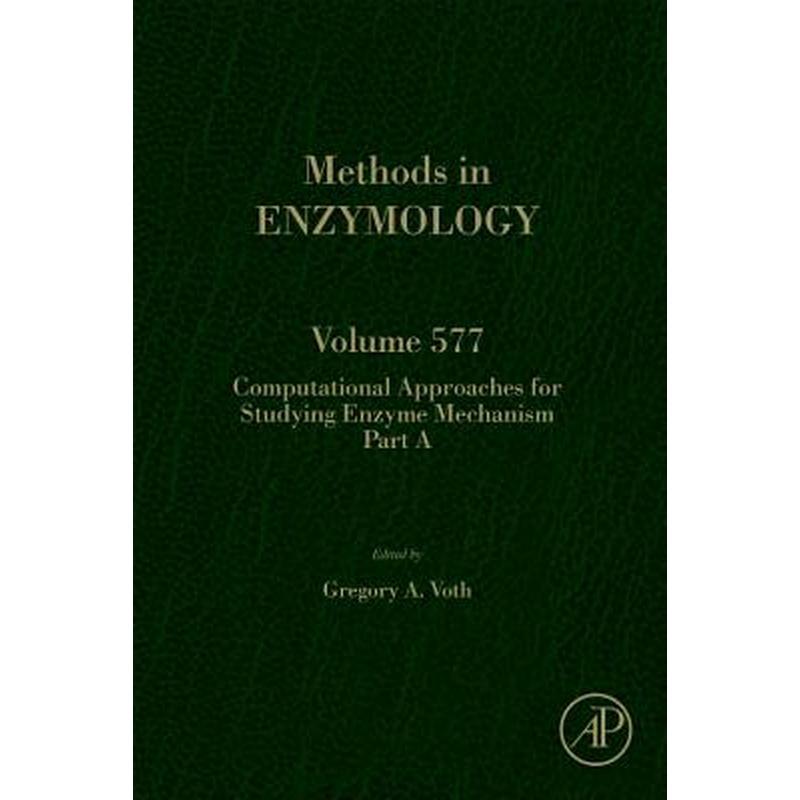 Computational Approaches for Studying Enzyme Mechanism Part a: Volume 577