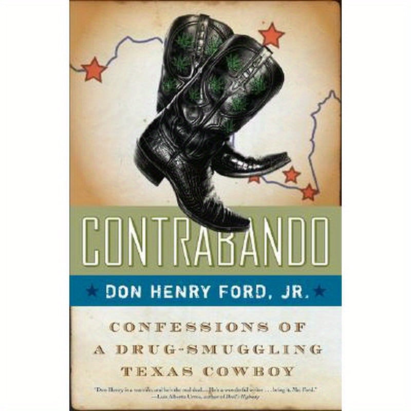 Contrabando: Confessions of a Drug-Smuggling Texas Cowboy