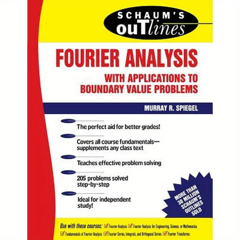 Schaum's Outline of Fourier Analysis with Applications to Boundary Value Problems