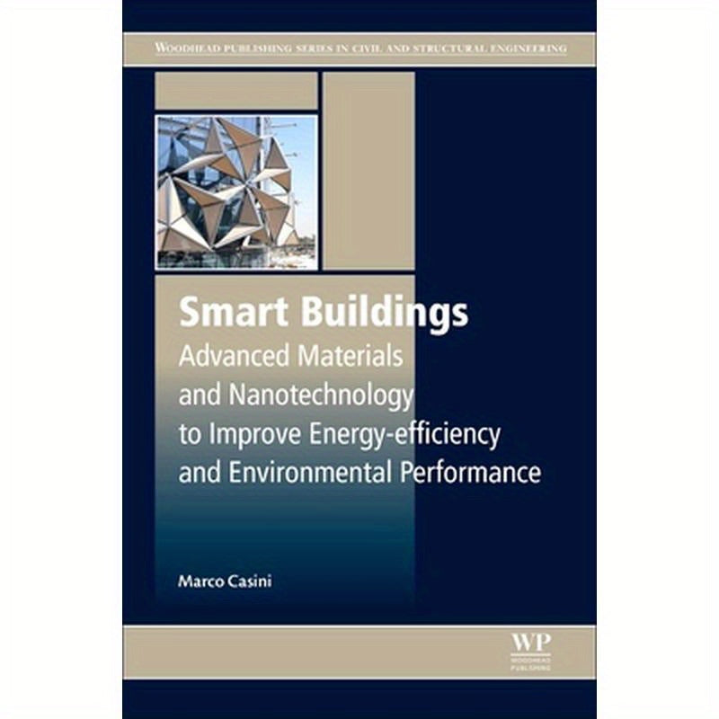 Smart Buildings: Advanced Materials and Nanotechnology to Improve Energy-Efficiency and Environmental Performance