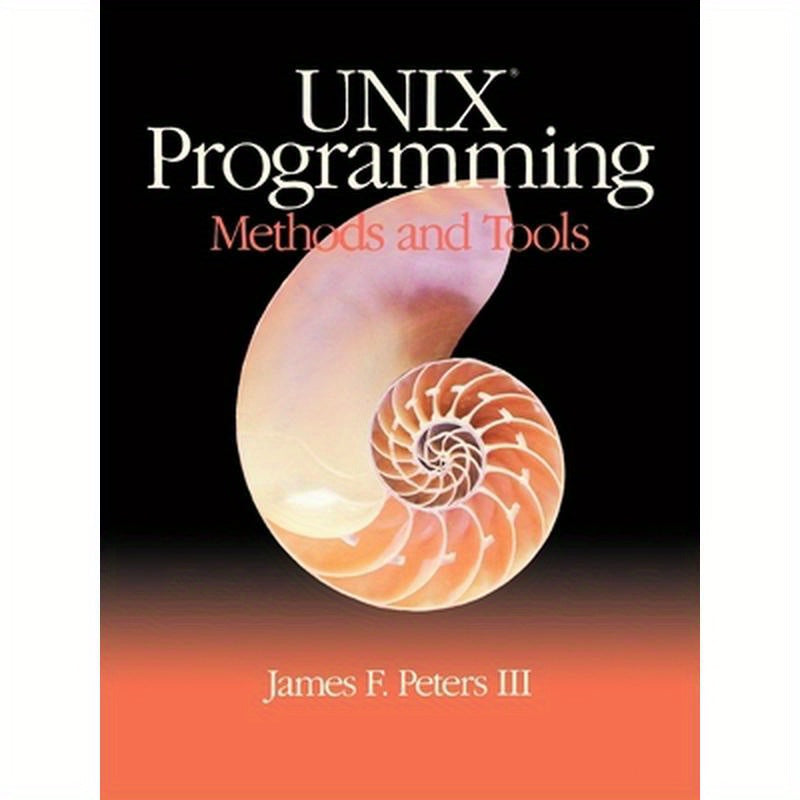 Unix Programming: Methods and Tools
