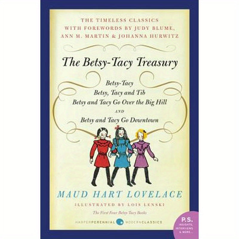 The Betsy-Tacy Treasury: The First Four Betsy-Tacy Books