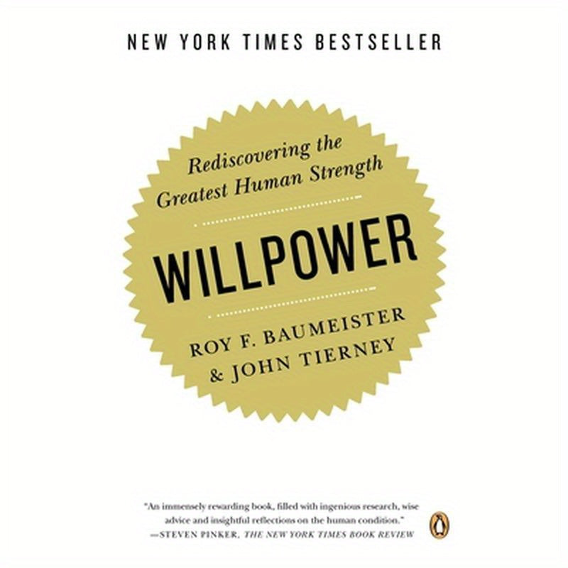 Willpower: Rediscovering the Greatest Human Strength