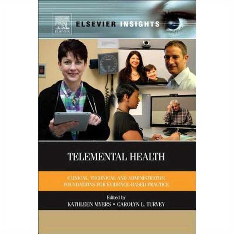 Telemental Health: Clinical, Technical, and Administrative Foundations for Evidence-Based Practice