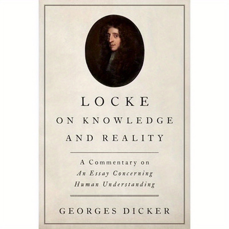 Locke on Knowledge and Reality: A Commentary on An Essay Concerning Human Understanding