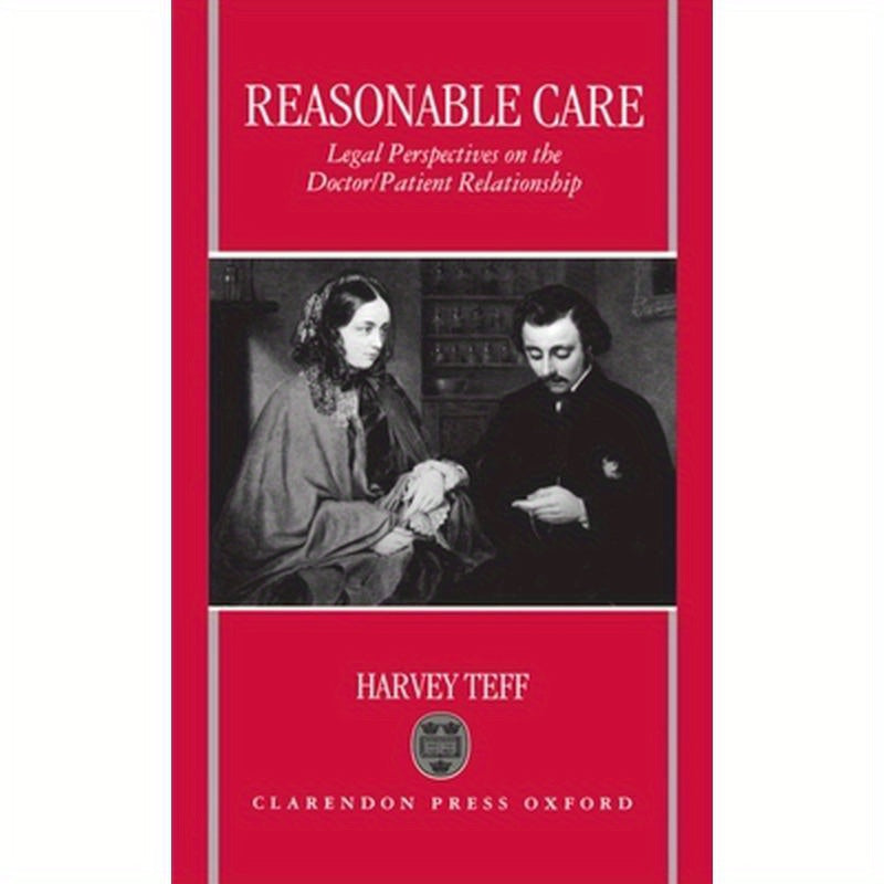 Reasonable Care: Legal Perspectives on the Doctor-Patient Relationship
