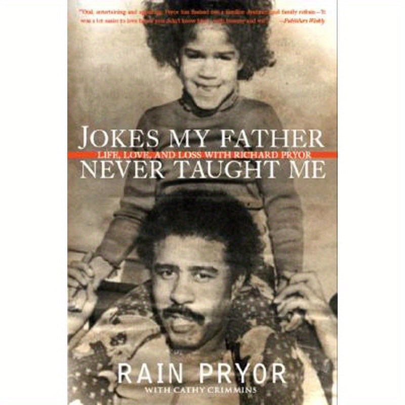 Jokes My Father Never Taught Me: Life, Love, and Loss with Richard Pryor