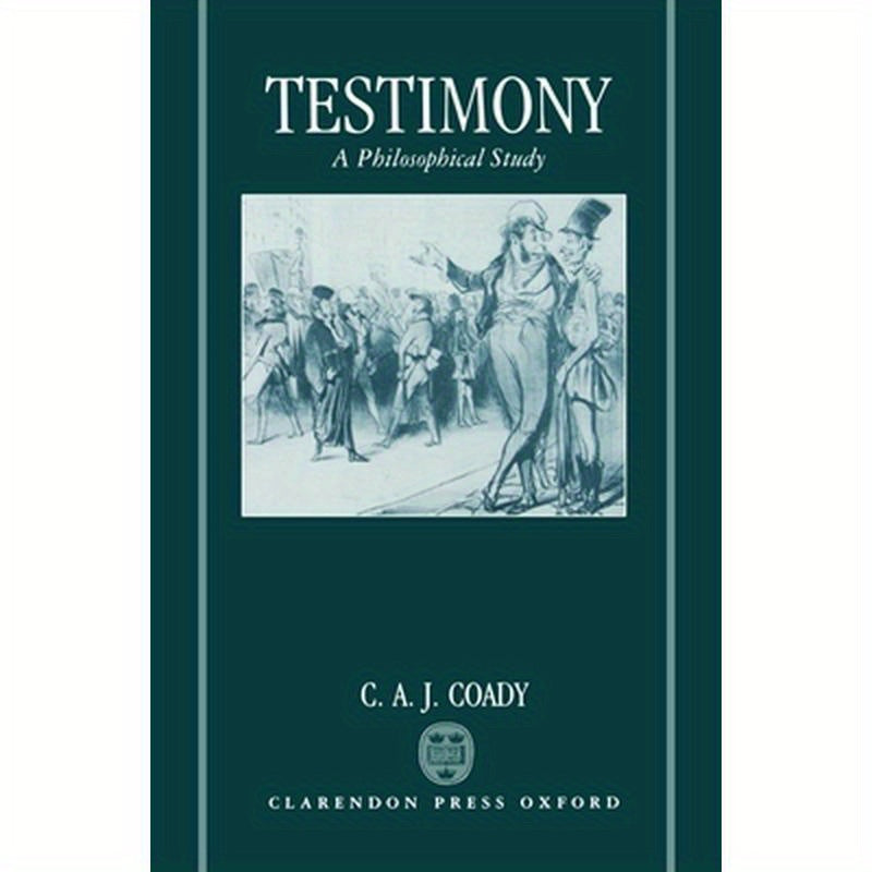 Testimony: A Philosophical Study