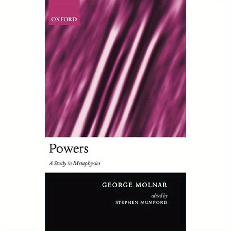Powers: A Study in Metaphysics