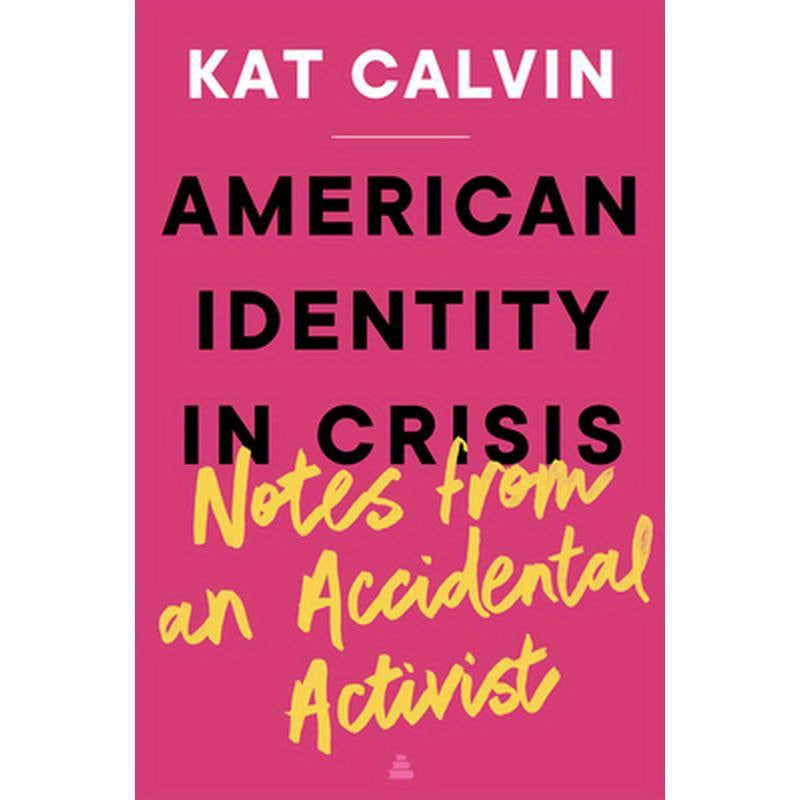 American Identity in Crisis: Notes from an Accidental Activist