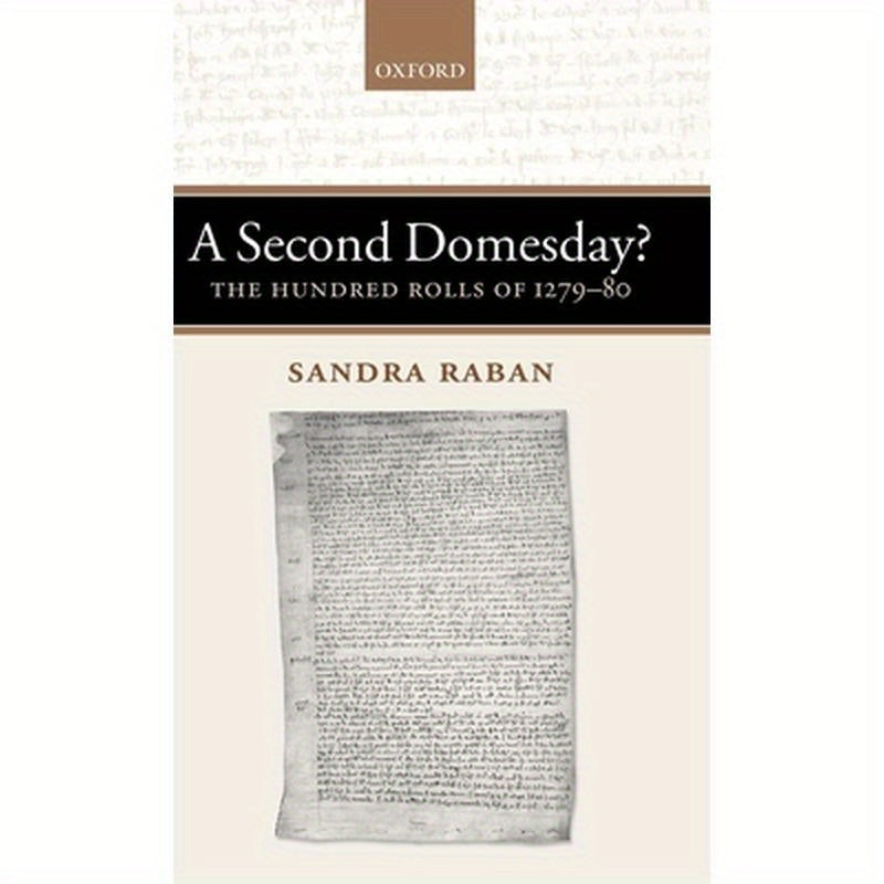 A Second Domesday?: The Hundred Rolls of 1279-80