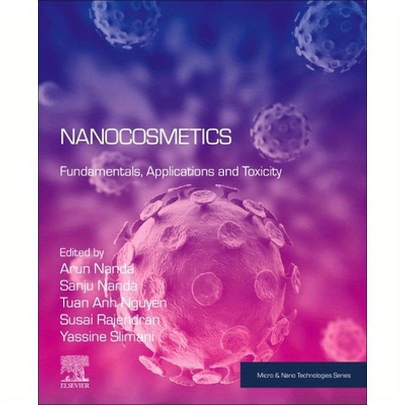 Nanocosmetics: Fundamentals, Applications and Toxicity