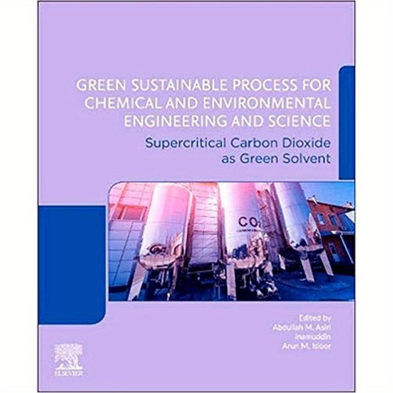 Green Sustainable Process for Chemical and Environmental Engineering and Science: Supercritical Carbon Dioxide as Green Solvent