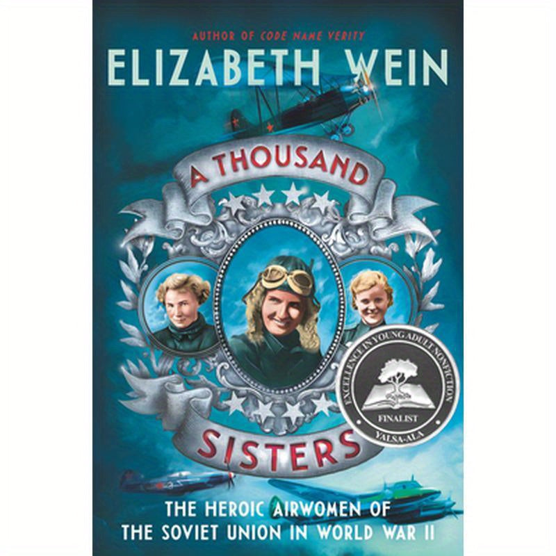 A Thousand Sisters: The Heroic Airwomen of the Soviet Union in World War II