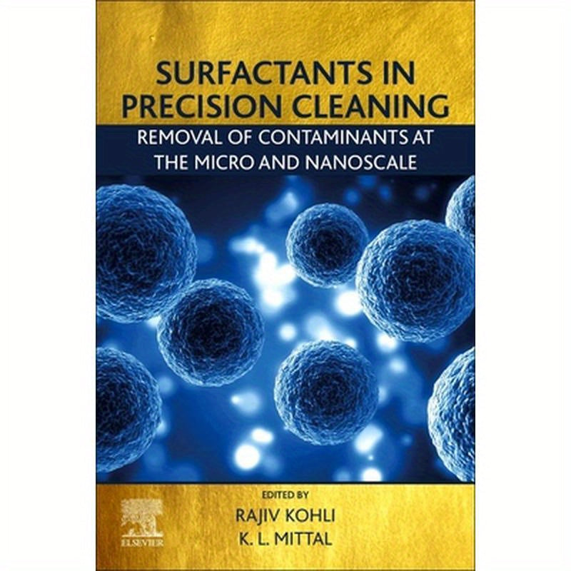 Surfactants in Precision Cleaning: Removal of Contaminants at the Micro and Nanoscale