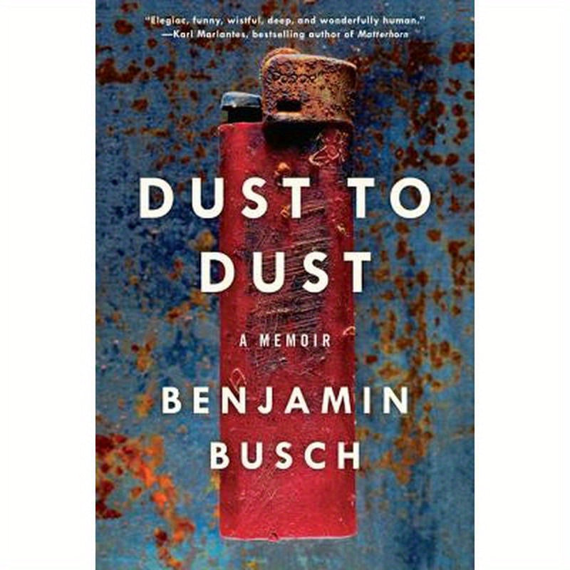 Dust to Dust: A Memoir